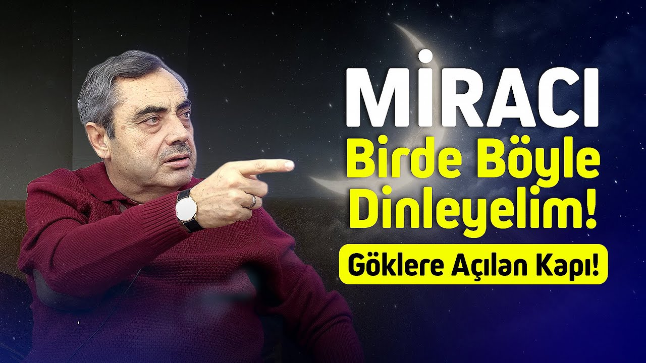 Efendimizin miraca çıkarılmasının hikmeti!