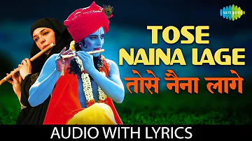 Tose Naina Lage Piya Sawre with lyrics | Anwar | Kshitij | Shilpa Rao | Mithoon | Hasan Kamaal