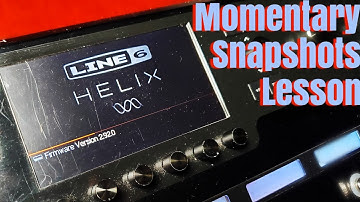 Momentary Snapshots  Using Command Center Line 6 Helix 2 Minute Tip