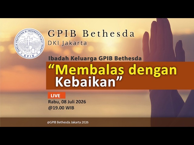 Ibadah Keluarga - GPIB Bethesda (08 Juli 2026)