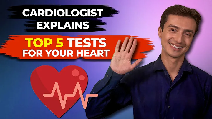 Top 5 tests for your heart