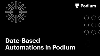 Date-Based Automations in Podium