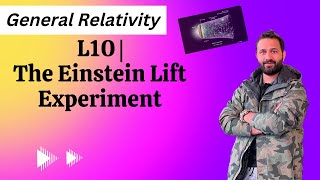 L10 | The Einstein Lift Experiment