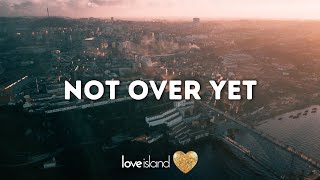 KSI & Tom Grennan - Not Over Yet (Lyrics) | Love Island 2023