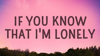 FUR - If You Know That Im Lonely (Lyrics) |1hour Lyrics