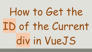 How to Get the ID of the Current div in VueJS