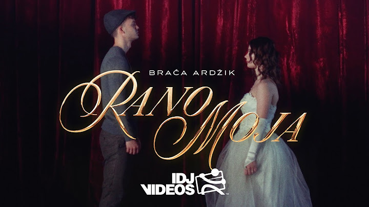 BRACA ARDZIK - RANO MOJA (OFFICIAL VIDEO)