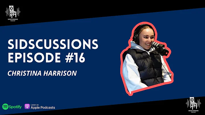 Sidscussions Episode 16 | Christina Harrison