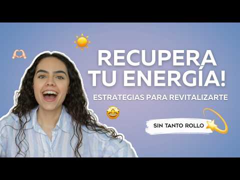 How to stop feeling TIRED and feel RECHARGED? - Sin Tanto Rollo S.2 EP.3