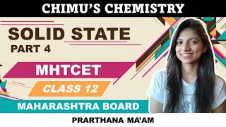 Solid state class 12 / Part - 4 / new syllabus / Maharashtra Board / MHTCET 2020