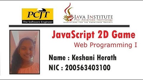 JavaScript 2D Game Project | Selection Program | Java Institute | Keshani Adithya Herath