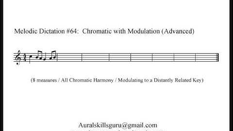 Melodic Dictation #64 - Chromatic with Modulation (Advanced)