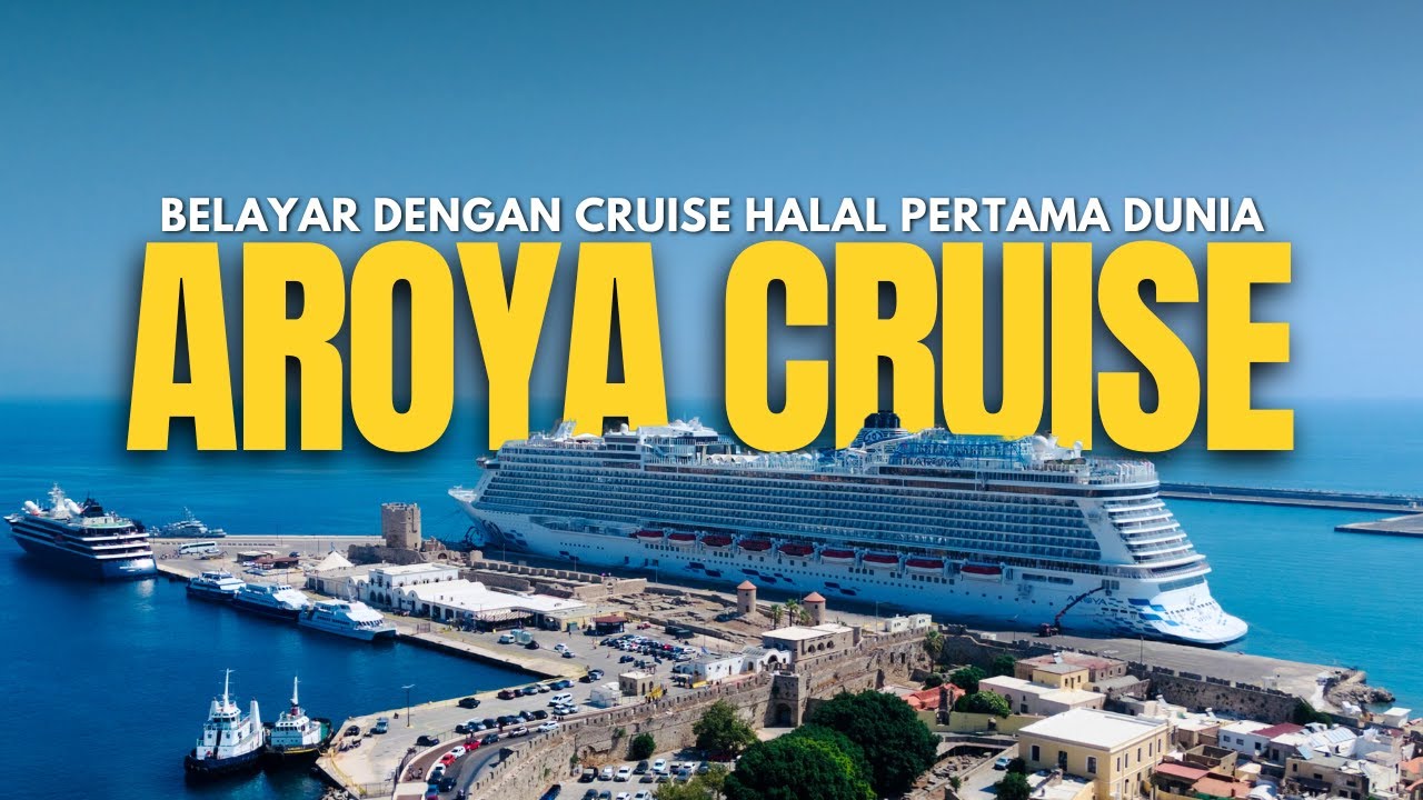 Belayar Dengan Cruise Halal Pertama di Dunia! | Aroya Cruise
