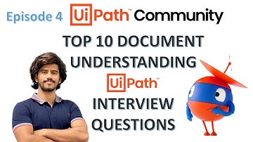 Top 10 RPA Interview Questions Based on Document Understanding | UiPath interview questions | E04