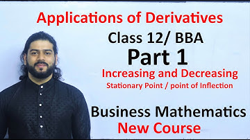 Application of Derivative Part1 Increasing and Decreasing of Function Class 12 Business Mathematics
