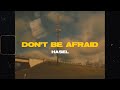 Hasel  dont be afraid official lyric