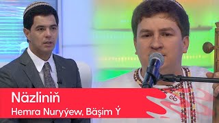 Hemra Nuryyew, Bashim Yolamanow - Nazlinin | 2022 Resimi