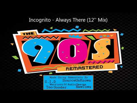 Incognito - Always There (12'' Mix)