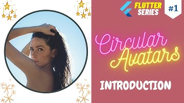 Flutter Circle Avatars || Introduction || #1