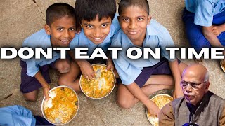 NEVER Feed Your CHILD On TIME, Eating On Timely Basis Is Danger