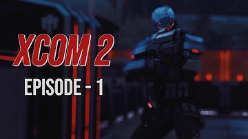 ZERO TO HERO XCOM 2 WOTC LEGENDARY MODDED I Episode 1
