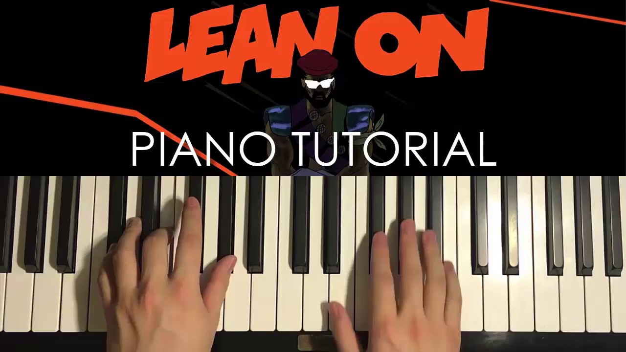 HOW TO PLAY - "Lean On" by Major Lazer & DJ Snake (Piano Tutorial Lesson)