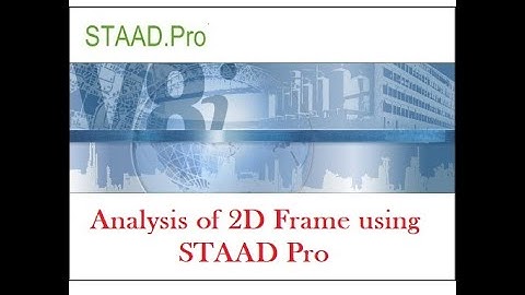 Analysis of 2D Frame | STAAD Pro
