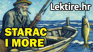 Starac i more lektira, kratak sadržaj - Lektire.hr