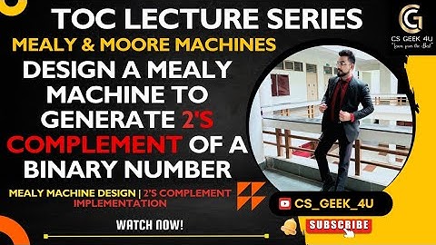 Mealy Machine for 2’s Complement | Complete Design + Implementation 🎯