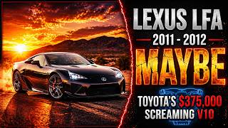 Buy or Bye: 2011–2012 Lexus LFA — Toyota's $375K Screaming V10 Is Now $1.5 MILLION!
