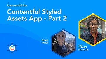 Contentful Styled Assets App Part 2