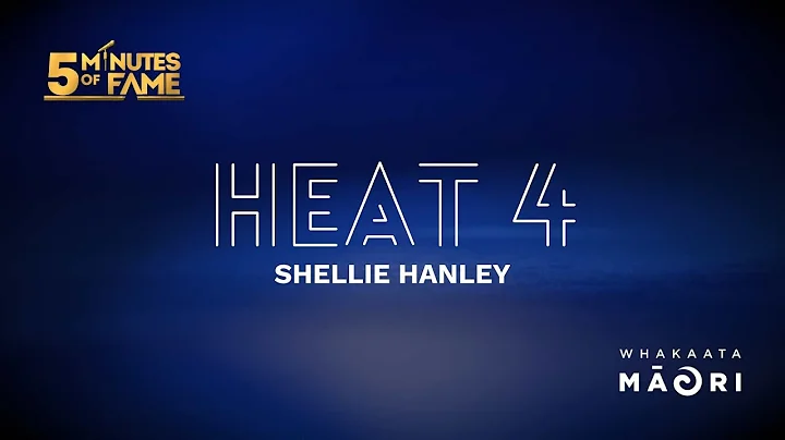 Shellie Hanley | HEAT 4 | 5 Minutes of Fame