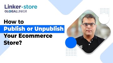 How to Publish or Unpublish your ecommerce store [ Linker.store Tutorial ]