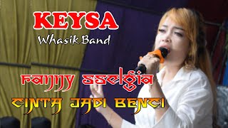 FANNY SSELGIA # CINTA JADI BENCI # KEYSA ( Musik Video)
