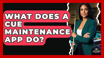 What Does A Cue Maintenance App Do? - Billiards Hustlers