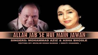 Allah jab se Hui main Jawan.. jhankar song....(( Mohammed Aziz)))((asha Bhosle))