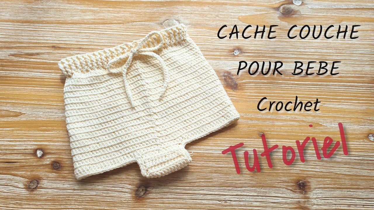 Faire Un Cache Couche En Crochet Mixte Bebe 9 - 18 Mois - Facile - Youtube