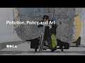 Pollution, Policy, and Art