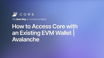 How to Access Core with an Existing EVM Wallet | Avalanche