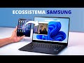 USEI O ECOSSISTEMA DA SAMSUNG em 2025! Vale a pena?