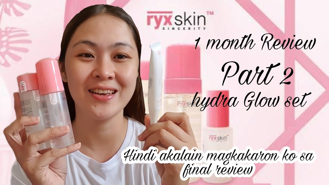 RYX HYDRA GLOW SET 1MONTH REVIEW (Part2) - YouTube