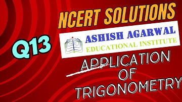 NCERT Q13 CBSE 10 APPLICATION OF TRIGONOMETRY