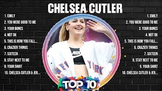 Chelsea Cutler Greatest Hits 2024 - Pop Music Mix - Top 10 Hits Of All Time