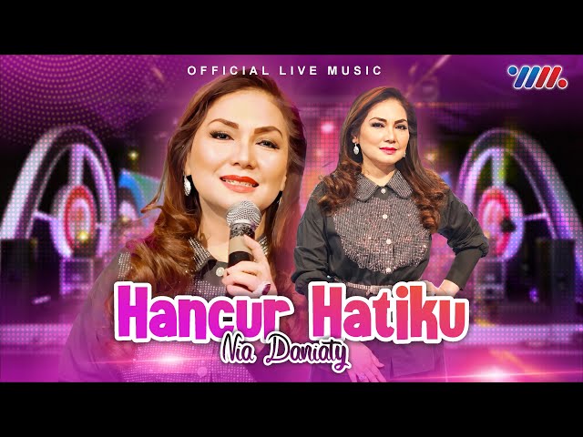 Nia Daniaty - Hancur Hatiku (Official Live Music) class=
