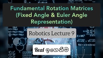 Fundamental Rotation Matrices (Fixed Angle & Euler Angle Representation)