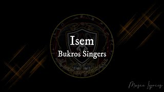 Bukros Singers - Isem [Lyrics] Resimi