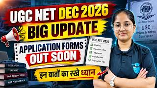 UGC NET December 2026 BIG UPDATE 🚨 Application Form Soon | Important Things to Keep in Mind