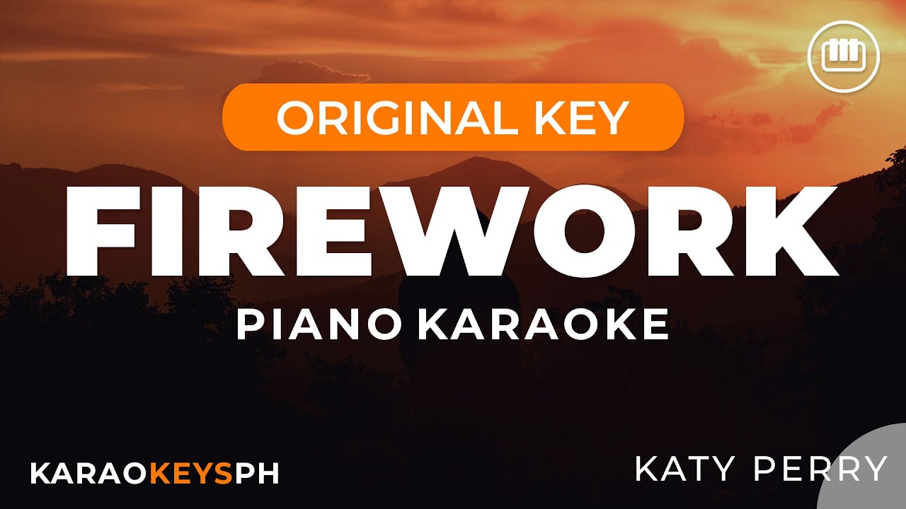 Firework - Katy Perry (Piano Karaoke) Firework - Katy Perry (Piano Karaoke)