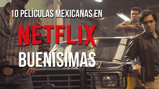 Las 10 Mejores Películas Mexicanas en Netflix: ¡Una lista imperdible!