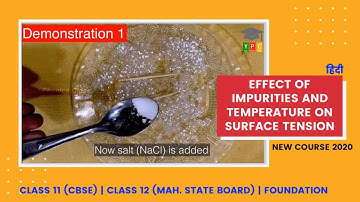 Effect of impurities and temperature on Surface Tension || Hindi || 2020